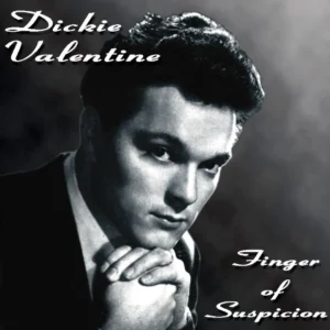 Dickie Valentine Fingers Of Suspicion