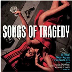 Songs Of Tragedy Various Artists