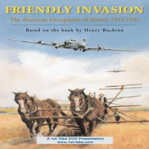 Friendly Invasion American Occupation Of UK