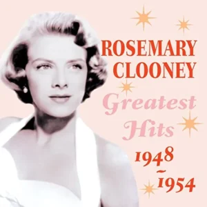 Rosemary Clooney Greatest Hits 1948 - 1954