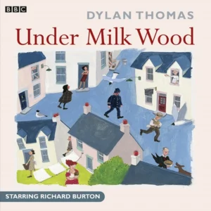 Dylan Thomas Under Milk Wood (1963) Full Cast Dramatisation