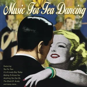 LGC1270-Various-Artists-Music-For-Tea-Dancing-1-1.webp