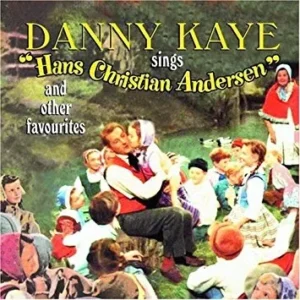 Danny Kaye - Sings Hans Christian Andersen