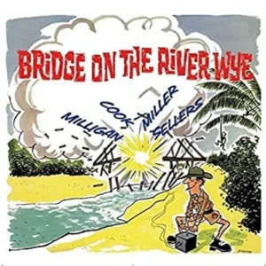Spike Milligan - Bridge On The River Wye
