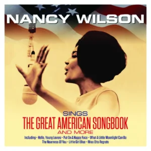 Nancy Wilson Sings The Great American Songbook
