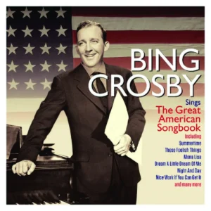Bing Crosby Sings The Great Amercian Songbook